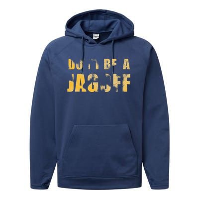 DonT Be A Jagoff Pittsburghese Distressed Performance Fleece Hoodie