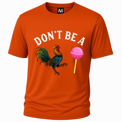 DonT Be A Rooster Lollipop Cock Cooling Performance Crew T-Shirt