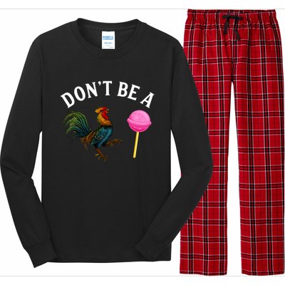 DonT Be A Rooster Lollipop Cock Long Sleeve Pajama Set