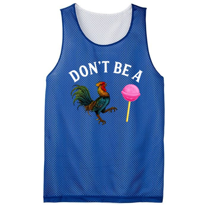 DonT Be A Rooster Lollipop Cock Mesh Reversible Basketball Jersey Tank