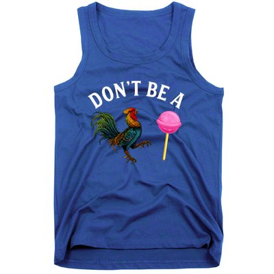 DonT Be A Rooster Lollipop Cock Tank Top