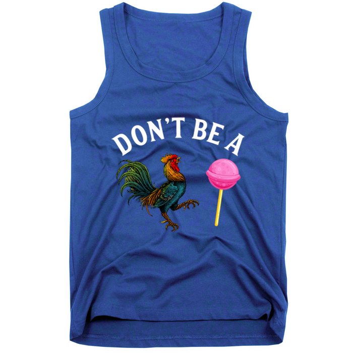 DonT Be A Rooster Lollipop Cock Tank Top