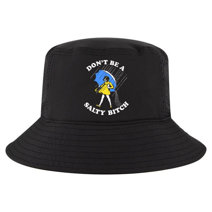 Dont Be A Salty Bitch Funny Cool Comfort Performance Bucket Hat