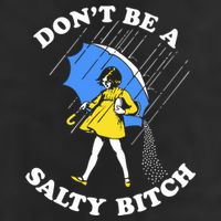 Dont Be A Salty Bitch Funny Cool Comfort Performance Bucket Hat