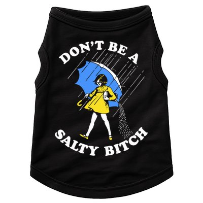 Dont Be A Salty Bitch Funny Doggie Tank
