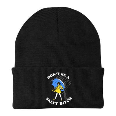 Dont Be A Salty Bitch Funny Beanie