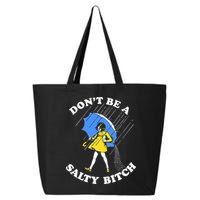 Dont Be A Salty Bitch Funny 25L Jumbo Tote