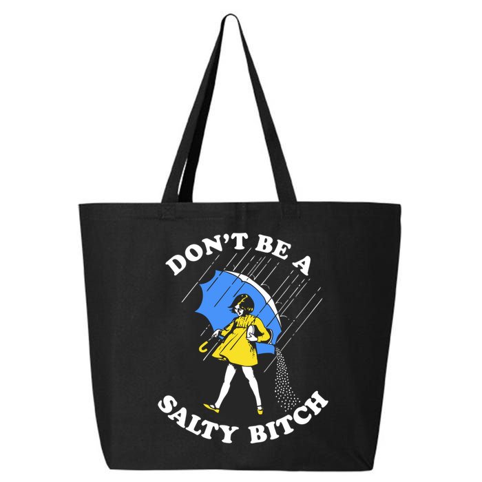 Dont Be A Salty Bitch Funny 25L Jumbo Tote
