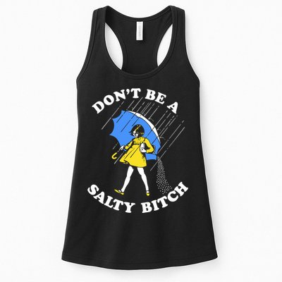 Dont Be A Salty Bitch Funny Womens Tank Top