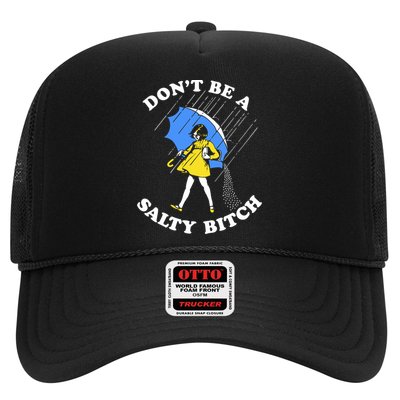 Dont Be A Salty Bitch Funny Trucker Hat
