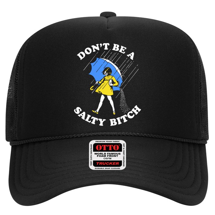 Dont Be A Salty Bitch Funny Hat