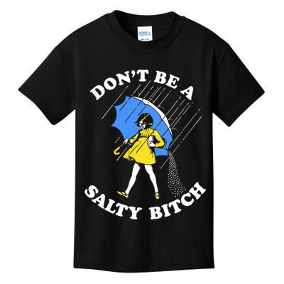 Dont Be A Salty Bitch Funny Kids T-Shirt