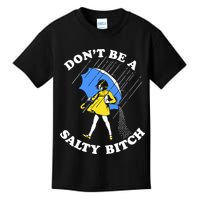 Dont Be A Salty Bitch Funny Kids T-Shirt