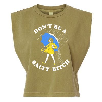 Dont Be A Salty Bitch Funny Garment-Dyed Women's Muscle Tee