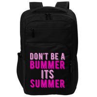 Dont Be A Bummer Its Summer Impact Tech Backpack