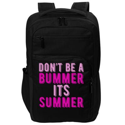 Dont Be A Bummer Its Summer Impact Tech Backpack