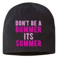 Dont Be A Bummer Its Summer Sustainable Beanie