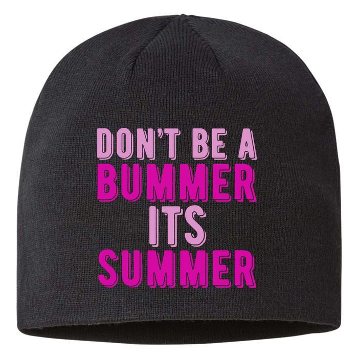 Dont Be A Bummer Its Summer Sustainable Beanie