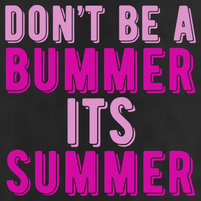 Dont Be A Bummer Its Summer 25L Jumbo Tote