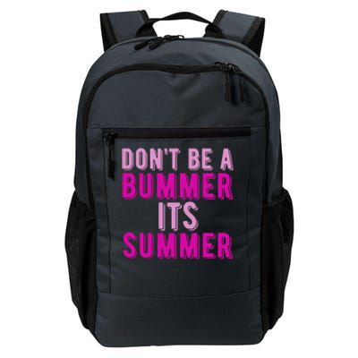 Dont Be A Bummer Its Summer Daily Commute Backpack