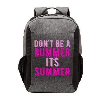 Dont Be A Bummer Its Summer Vector Backpack