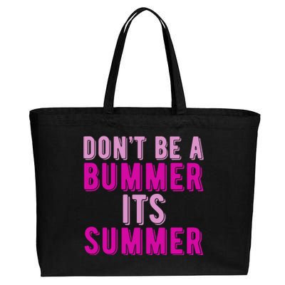 Dont Be A Bummer Its Summer Cotton Canvas Jumbo Tote