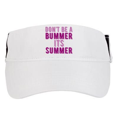 Dont Be A Bummer Its Summer Adult Drive Performance Visor