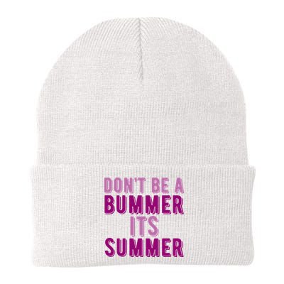 Dont Be A Bummer Its Summer Beanie