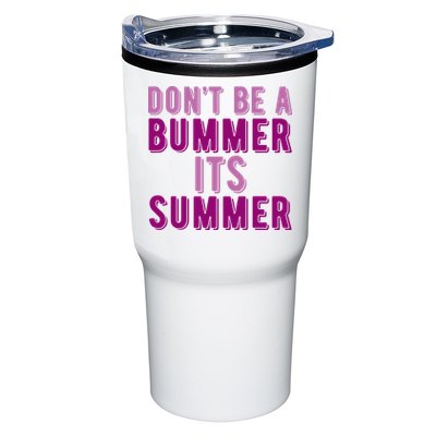 Dont Be A Bummer Its Summer Tumbler