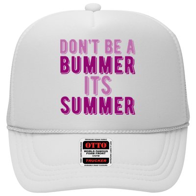 Dont Be A Bummer Its Summer Trucker Hat
