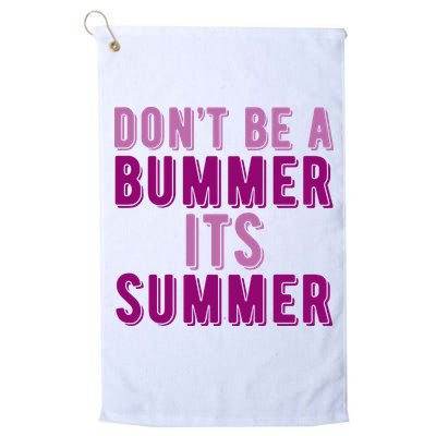 Dont Be A Bummer Its Summer Golf Towel
