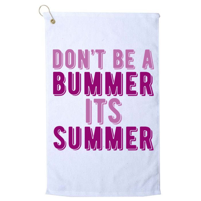 Dont Be A Bummer Its Summer Golf Towel