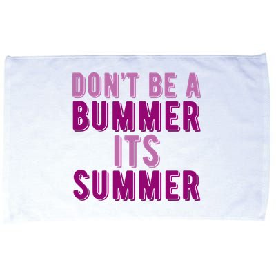 Dont Be A Bummer Its Summer Microfiber Hand Towel
