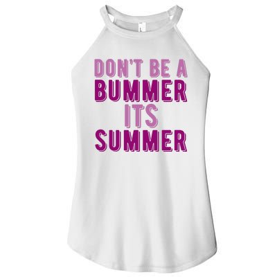 Dont Be A Bummer Its Summer Women’s Perfect Tri Rocker Tank