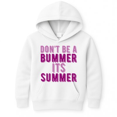 Dont Be A Bummer Its Summer Kids Hoodie