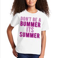 Dont Be A Bummer Its Summer Kids T-Shirt