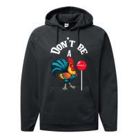 DonT Be A Cock Or A Sucker Performance Fleece Hoodie