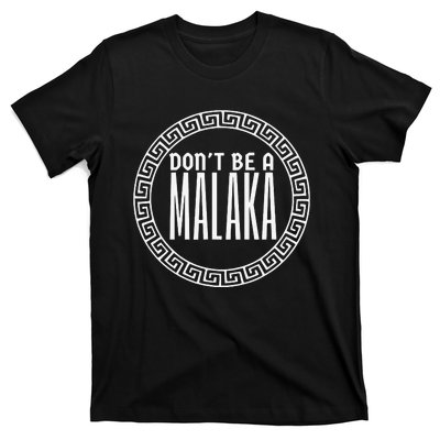 Don't Be A Malaka Medusa Greek T-Shirt