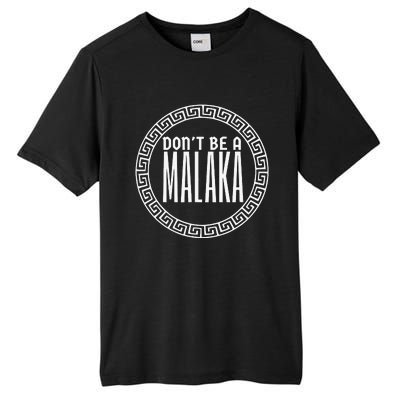 Don't Be A Malaka Medusa Greek Tall Fusion ChromaSoft Performance T-Shirt