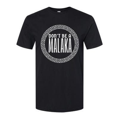 Don't Be A Malaka Medusa Greek Softstyle CVC T-Shirt