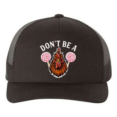 DonT Be A Cock Sucker Yupoong Adult 5-Panel Trucker Hat