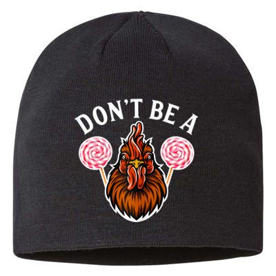 DonT Be A Cock Sucker Sustainable Beanie