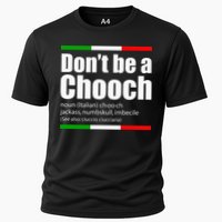 Dont Be A Chooch Italian Slang Funny Saying English Meaning Cooling Performance Crew T-Shirt