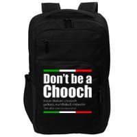 Dont Be A Chooch Italian Slang Funny Saying English Meaning Impact Tech Backpack