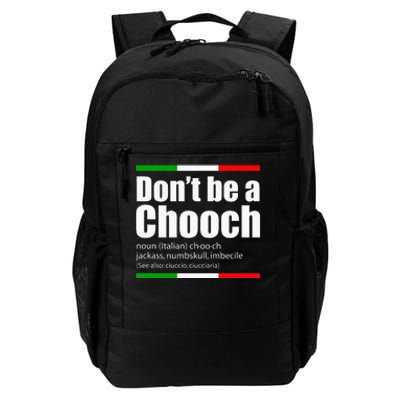 Dont Be A Chooch Italian Slang Funny Saying English Meaning Daily Commute Backpack