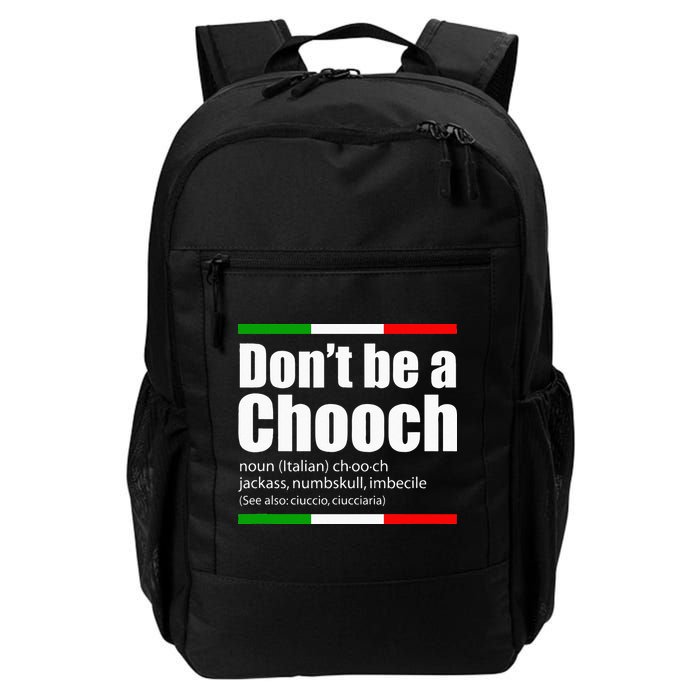Dont Be A Chooch Italian Slang Funny Saying English Meaning Backpack