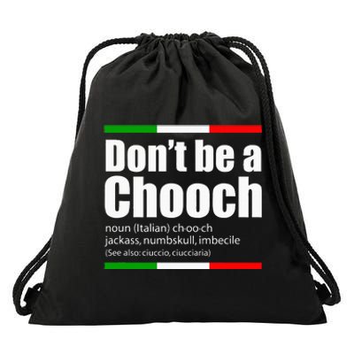 Dont Be A Chooch Italian Slang Funny Saying English Meaning Drawstring Bag