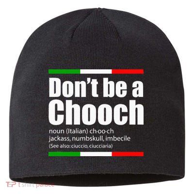 Dont Be A Chooch Italian Slang Funny Saying English Meaning Sustainable Beanie