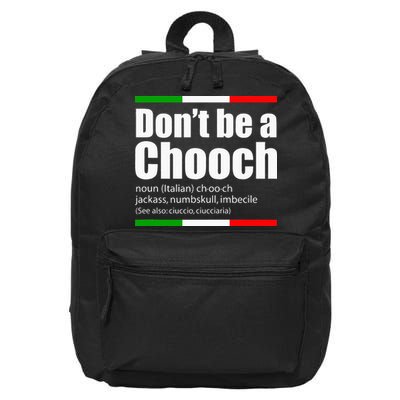 Dont Be A Chooch Italian Slang Funny Saying English Meaning 16 in Basic Backpack