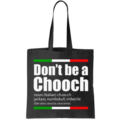 Dont Be A Chooch Italian Slang Funny Saying English Meaning Bag
